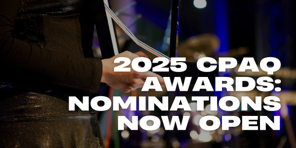Nominations Now Open for the 2025 CPAQ Awards